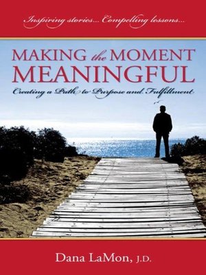cover image of Making the Moment Meaningful